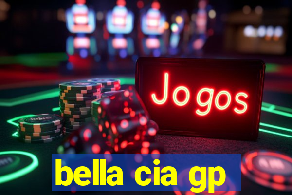 bella cia gp